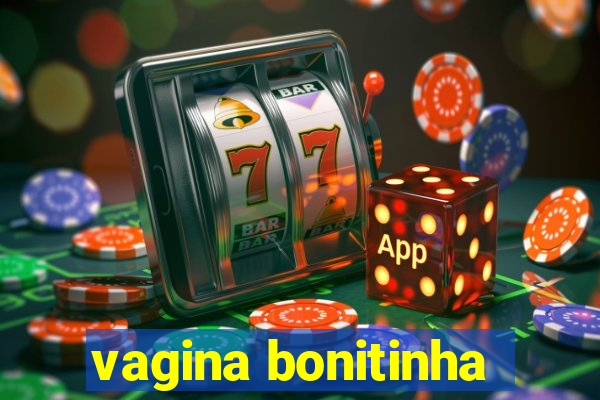 vagina bonitinha